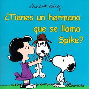 TIENES UN HERMANO QUE SE LLAMA SPIKE? | 9788439213031 | SCHULZ, CHARLES M. | Llibreria La Gralla | Librería online de Granollers