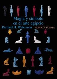 MAGIA Y SIMBOLO EN EL ARTE EGIPCIO | 9788420679723 | WILKINSON, RICHARD H. | Llibreria La Gralla | Librería online de Granollers