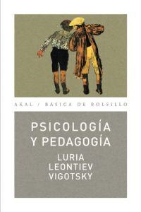 PSICOLOGIA Y PEDAGOGIA (BASICA DE BOLSILLO 99) | 9788446022152 | LEONTIEV VIGOTSKY, LURIA | Llibreria La Gralla | Librería online de Granollers