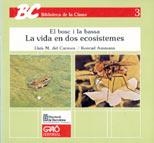 BOSC I LA BASSA. BIBLIOTECA DE LA CLASSE 3 | 9788485729173 | CARMEN, LLUIS M. DEL / AMMANN, KONRAD | Llibreria La Gralla | Librería online de Granollers