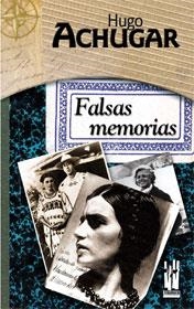 FALSAS MEMORIAS | 9788481362862 | ACHUGAR, HUGO | Llibreria La Gralla | Llibreria online de Granollers