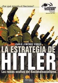 ESTRATEGIA DE HITLER, LA. LAS RAICES OCULTAS DEL NACIONALSOC | 9788497630931 | JIMENEZ CORES, PABLO | Llibreria La Gralla | Llibreria online de Granollers