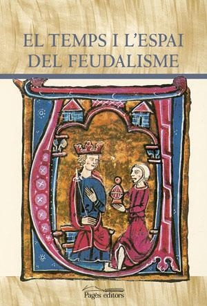 TEMPS I L'ESPAI DEL FEUDALISME, EL | 9788497791571 | AA.VV. | Llibreria La Gralla | Llibreria online de Granollers