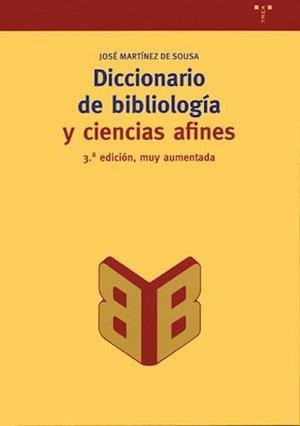 DICCIONARIO DE BIBLIOLOGIA Y CIENCIAS AFINES (3ª EDICION) | 9788497040822 | MARTINEZ DE SOUSA, JOSE | Llibreria La Gralla | Librería online de Granollers
