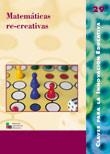 MATEMATICAS RE-CREATIVAS | 9788478273423 | MONTERDE FARNÉS, MARIONA/GIMÉNEZ RODRÍGUEZ, JOAQUIM/ALSINA CATALÀ, CLAUDI/MORA SÁNCHEZ, JOSÉ ANTONIO | Llibreria La Gralla | Llibreria online de Granollers