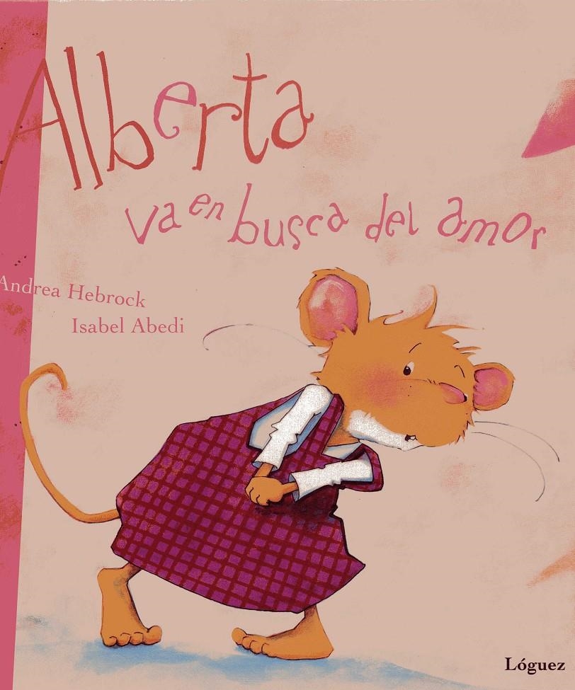 ALBERTA VA EN BUSCA DEL AMOR | 9788489804784 | HEBROCK, ANDREA | Llibreria La Gralla | Librería online de Granollers