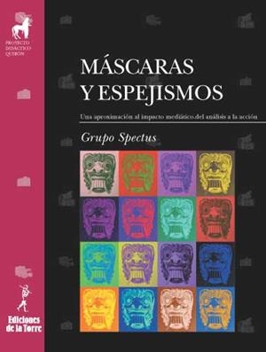 MASCARAS Y ESPEJISMOS. APROXIMACION AL IMPACTO MEDIATICO | 9788479603342 | GRUPO SPECTUS | Llibreria La Gralla | Librería online de Granollers
