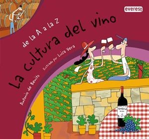 CULTURA DEL VINO, LA (DE LA A A LA Z) | 9788444102573 | BENITO, ANTONIO DE; VERA, LUISA | Llibreria La Gralla | Librería online de Granollers