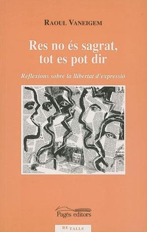 RES NO ES SAGRAT TOT ES POT DIR | 9788497791359 | VANEIGEM, RAOUL | Llibreria La Gralla | Librería online de Granollers