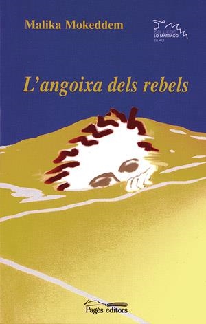 ANGOIXA DELS REBELS, L' (LO MARRACO BLAU 11) | 9788497791496 | MOKEDDEM, MALIKA | Llibreria La Gralla | Librería online de Granollers