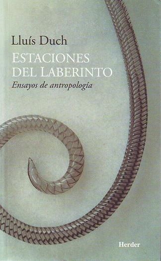 ESTACIONES DEL LABERINTO. ENSAYOS DE ANTROPOLOGIA | 9788425423642 | DUCH, LLUIS | Llibreria La Gralla | Llibreria online de Granollers