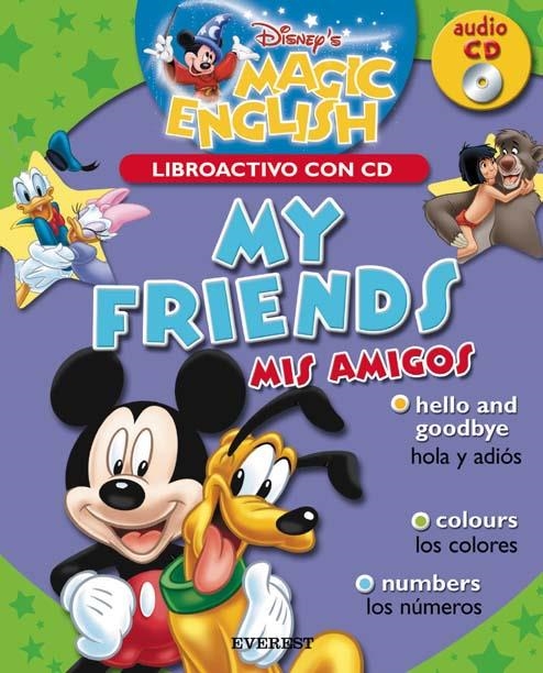 MY FRIENDS. LIBROACTIVO CON CD (DISNEY'S MAGIC ENGLISH) | 9788424183479 | VV.AA | Llibreria La Gralla | Librería online de Granollers