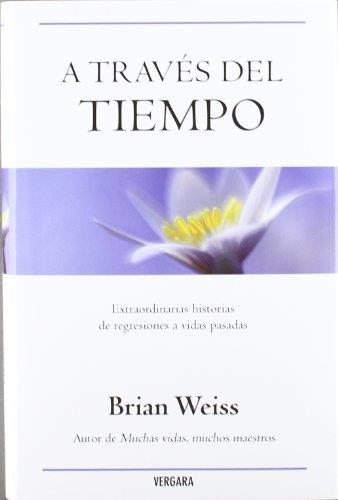 A TRAVES DEL TIEMPO (MILLENIUM) | 9788466618700 | WEISS, BRIAN L. | Llibreria La Gralla | Librería online de Granollers