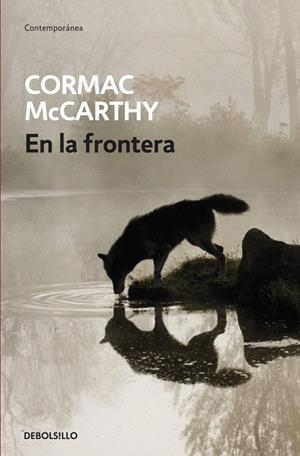 EN LA FRONTERA (DBOLSILLO CONTEMP. 327/4) | 9788497934121 | MCCARTHY, CORMAC | Llibreria La Gralla | Librería online de Granollers