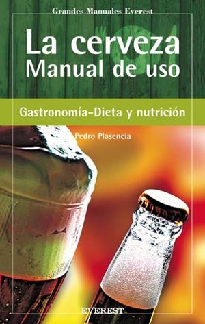 CERVEZA, LA. MANUAL DE USO | 9788424188153 | PLASENCIA FERNANDEZ, PEDRO | Llibreria La Gralla | Llibreria online de Granollers