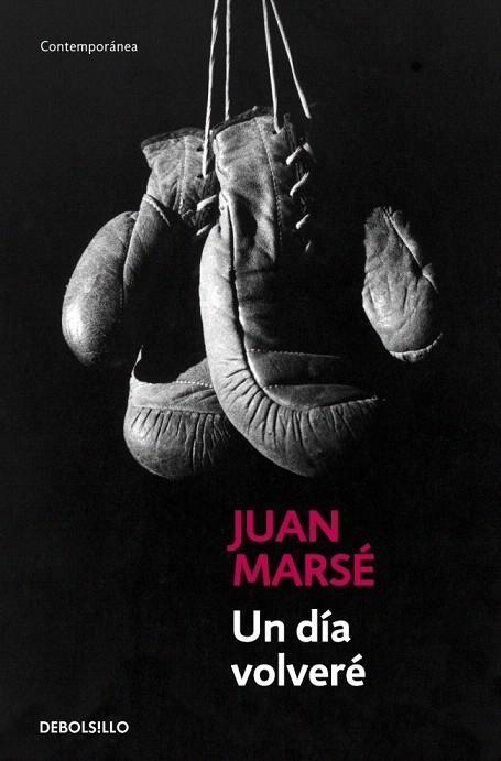 DIA VOLVERE, UN (DB CONTEMPORANEA 158/2) | 9788497930314 | MARSE, JUAN | Llibreria La Gralla | Librería online de Granollers
