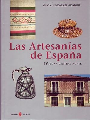 ARTESANIAS DE ESPAÑA 4, LAS. ZONA CENTRAL NORTE | 9788476284599 | GONZALEZ HONTORIA, GUADALUPE | Llibreria La Gralla | Librería online de Granollers