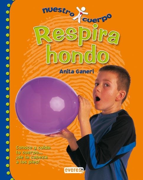 RESPIRA HONDO (NUESTRO CUERPO) | 9788424116118 | GANERI, ANITA | Llibreria La Gralla | Librería online de Granollers