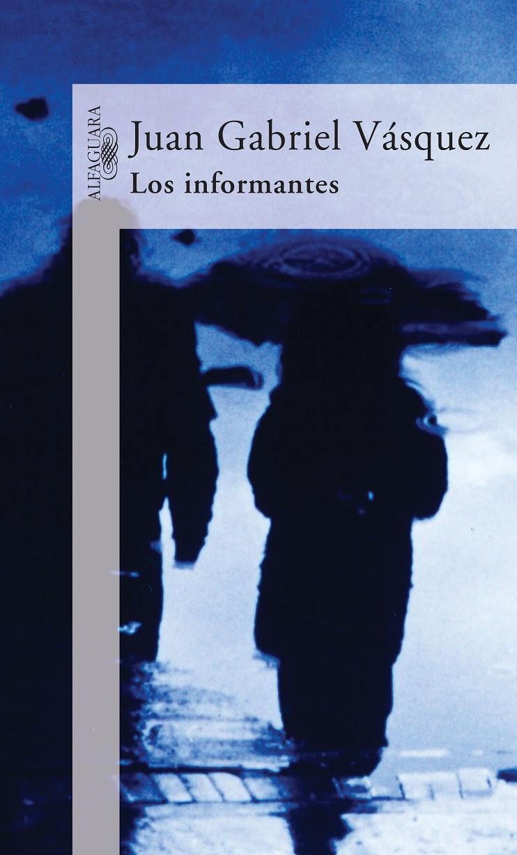 INFORMANTES, LOS | 9788420467153 | VASQUEZ, JUAN GABRIEL | Llibreria La Gralla | Llibreria online de Granollers