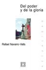 DEL PODER Y LA GLORIA | 9788474907285 | NAVARRO VALLS, RAFAEL | Llibreria La Gralla | Librería online de Granollers
