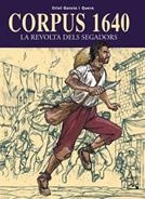 CORPUS 1640 LA REVOLTA DELS SEGADORS | 9788421830918 | GARCIA I QUERA, ORIOL | Llibreria La Gralla | Librería online de Granollers