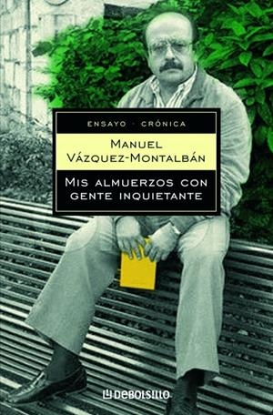 MIS ALMUERZOS CON GENTE INQUIETANTE (DB ENSAYO-CRONICA 119) | 9788497934596 | VAZQUEZ MONTALBAN, MANUEL | Llibreria La Gralla | Librería online de Granollers