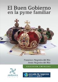 BUEN GOBIERNO EN LA PYME FAMILIAR, EL | 9788484086215 | NEGREIRA DEL RIO, FRANCISCO Y JOSE | Llibreria La Gralla | Librería online de Granollers