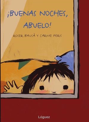 BUENAS NOCHES ABUELO | 9788489804814 | BAUSA, ROSER; PERIS, CARME | Llibreria La Gralla | Librería online de Granollers