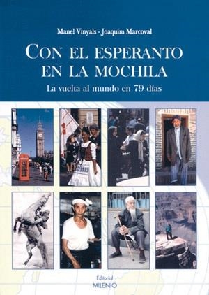CON EL ESPERANTO EN LA MOCHILA . LA VUELTA AL MUNDO EN 79 DI | 9788497431125 | VINYALS, MANEL / MARCOVAL, JOAQUIM | Llibreria La Gralla | Librería online de Granollers