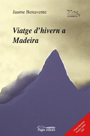 VIATGE D'HIVERN A MADEIRA (LO MARRACO 137) | 9788497791342 | BENAVENTE, JAUME | Llibreria La Gralla | Llibreria online de Granollers