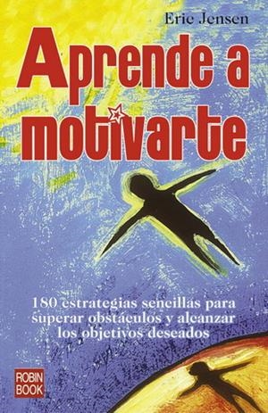 APRENDE A MOTIVARTE | 9788479277000 | JENSEN, ERIC | Llibreria La Gralla | Librería online de Granollers