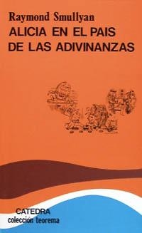 ALICIA EN EL PAIS DE LAS ADIVINANZAS | 9788437604794 | SMULLYAN, RAYMOND M. | Llibreria La Gralla | Librería online de Granollers