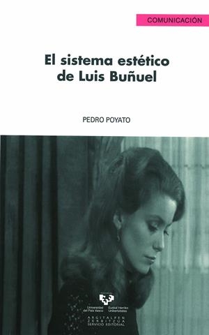 SISTEMA ESTÉTICO DE LUIS BUÑUEL, EL | 9788498605495 | POYATO, PEDRO | Llibreria La Gralla | Llibreria online de Granollers