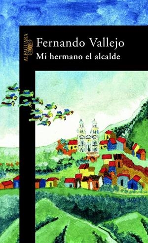 MI HERMANO EL ALCALDE | 9788420400976 | VALLEJO, FERNANDO | Llibreria La Gralla | Librería online de Granollers