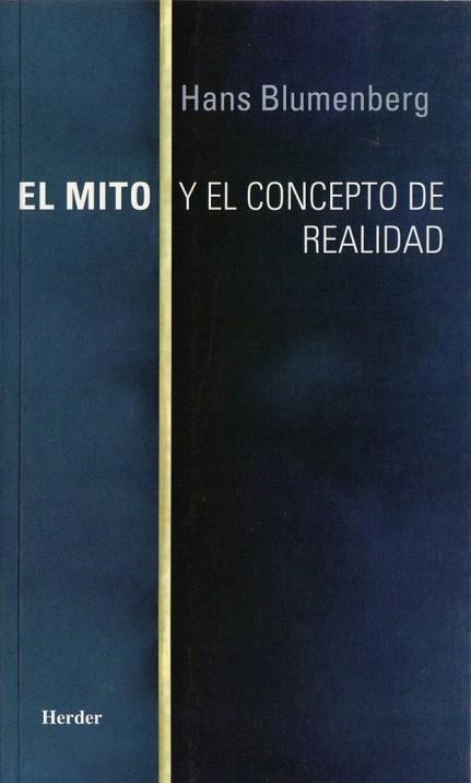 MITO Y EL CONCEPTO DE REALIDAD, EL | 9788425422904 | BLUMENBERG, HANS | Llibreria La Gralla | Llibreria online de Granollers
