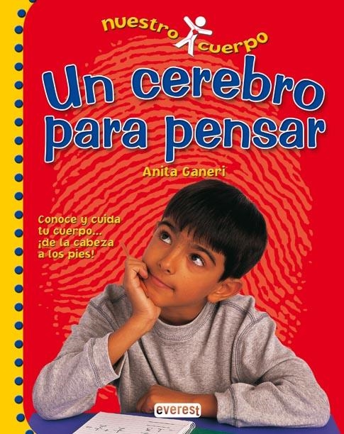 CEREBRO PARA PENSAR, UN (NUESTRO CUERPO) | 9788424116125 | GANERI, ANITA | Llibreria La Gralla | Librería online de Granollers