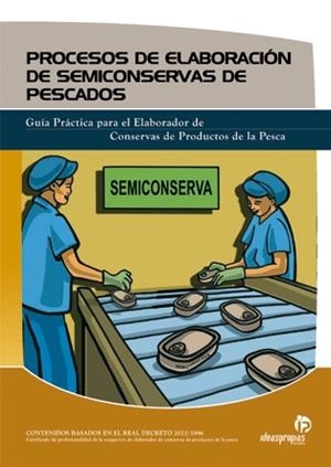 PROCESOS DE ELABORACION DE SEMICONSERVAS DE PESCADOS | 9788496153783 | 'MARÍA JOSÉ RODRÍGUEZ CAEIRO' | Llibreria La Gralla | Llibreria online de Granollers