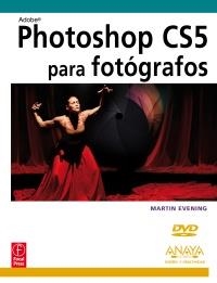 PHOTOSHOP CS5 PARA FOTÓGRAFOS | 9788441528444 | EVENING, MARTIN | Llibreria La Gralla | Librería online de Granollers