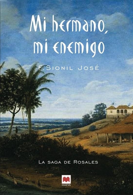 MI HERMANO MI ENEMIGO (LA SAGA DE LOS ROSALES) | 9788496231160 | SIONIL JOSE, F. | Llibreria La Gralla | Librería online de Granollers