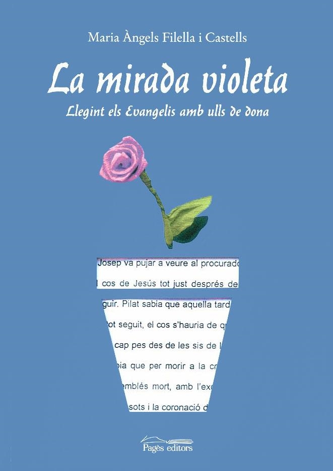 MIRADA VIOLETA, LA -LLEGINT ELS EVANGELIS AMB ULLS DE DONA- | 9788497791618 | FILELLA I CASTELLS, MARIA ANGELS | Llibreria La Gralla | Llibreria online de Granollers