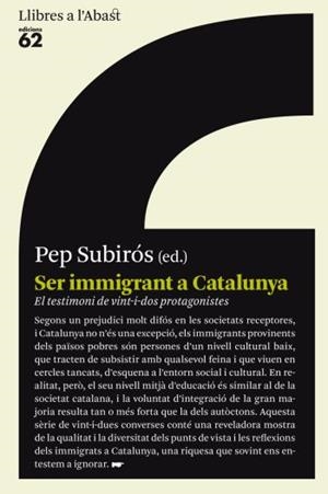 SER IMMIGRANT A CATALUNYA (LLIBRES A L'ABAST, 419) | 9788429767384 | SUBIRÓS, PEP | Llibreria La Gralla | Llibreria online de Granollers