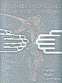 BRONZES ARCAICS DEL MUSEU DE SHANGHAI. FESTINS, RITUALS I CE | 9788480431248 | Llibreria La Gralla | Librería online de Granollers