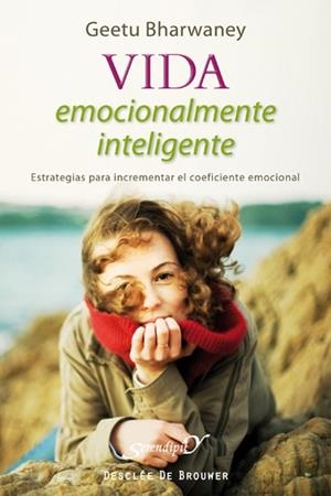 VIDA EMOCIONALMENTE INTELIGENTE | 9788433024558 | BHARWANEY, GEETU | Llibreria La Gralla | Librería online de Granollers