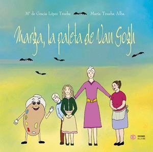 MARGA, LA PALETA DE VAN GOGH | 9788497001922 | LOPEZ TRUEBA, Mª DE GRACIA / TRUEBA ALBA, MARIA | Llibreria La Gralla | Librería online de Granollers
