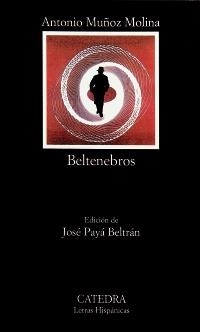 BELTENEBROS (LH 560) | 9788437621456 | MUÑOZ MOLINA, ANTONIO | Llibreria La Gralla | Librería online de Granollers