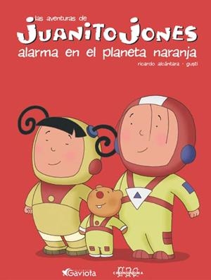 ALARMA EN EL PLANETA NARANJA (JUANITO JONES) | 9788439207658 | ALCANTARA, RICARDO | Llibreria La Gralla | Llibreria online de Granollers