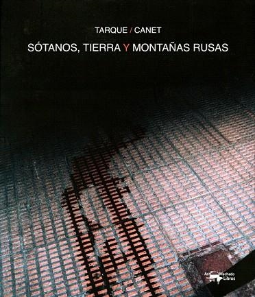 SÓTANOS TIERRA Y MONTAÑA RUSA | 9788477749844 | TARQUE; CANET | Llibreria La Gralla | Librería online de Granollers