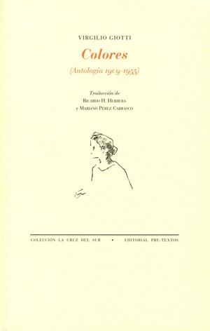 COLORES. ANTOLOGÍA 1909-1955 (LA CRUZ DEL SUR) | 9788492913749 | GIOTTI, VIRGILIO | Llibreria La Gralla | Librería online de Granollers