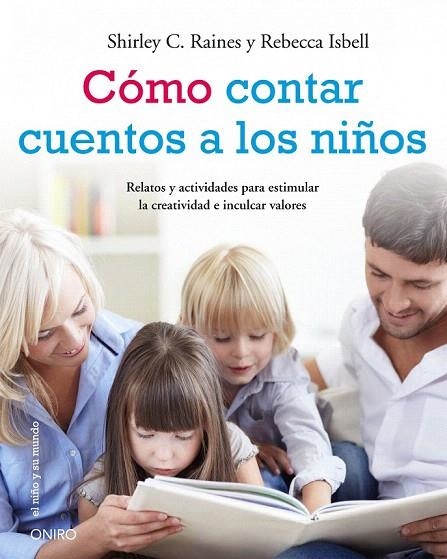 CÓMO CONTAR CUENTOS A LOS NIÑOS | 9788497545884 | RAINES, SHIRLEY C; ISBELL, REBECCA | Llibreria La Gralla | Librería online de Granollers