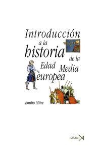INTRODUCCION A LA HISTORIA DE LA EDAD MEDIA EUROPEA | 9788470904790 | MITRE, EMILIO | Llibreria La Gralla | Librería online de Granollers